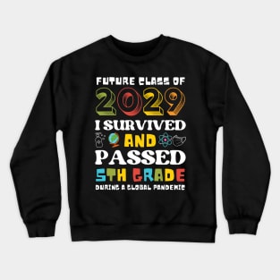 Future Class Of 2029 I Survived And Passed 5th Grade Graduation Crewneck Sweatshirt